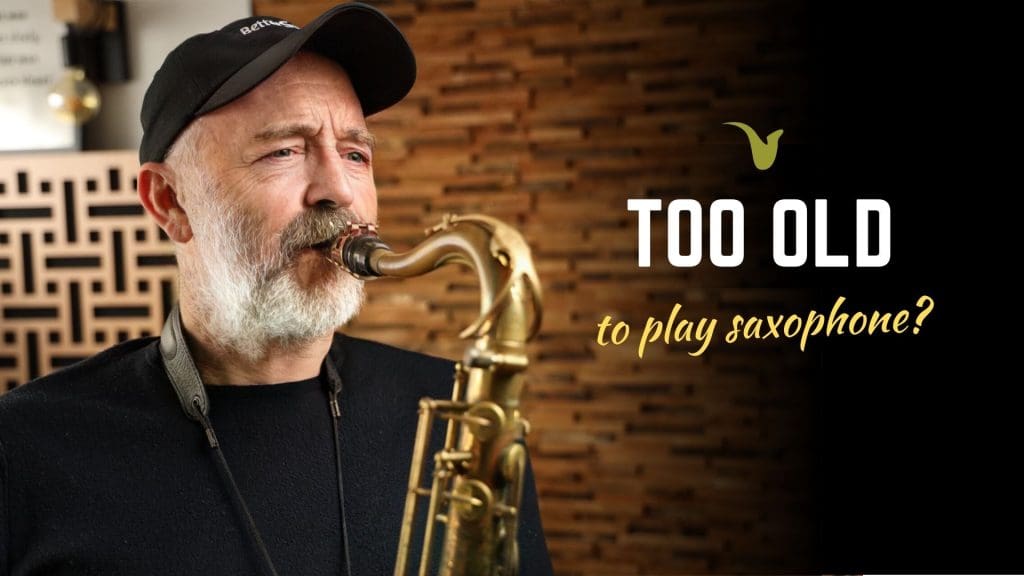Too Old to Play the Saxophone?