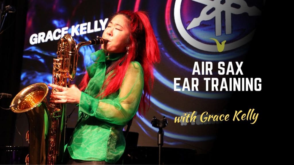 Air Sax Ear Training Exercise with Grace Kelly