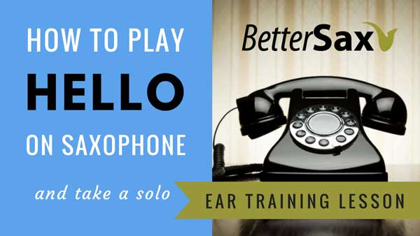 image of How to Play Hello by Adele Saxophone Ear Training Lesson blog post