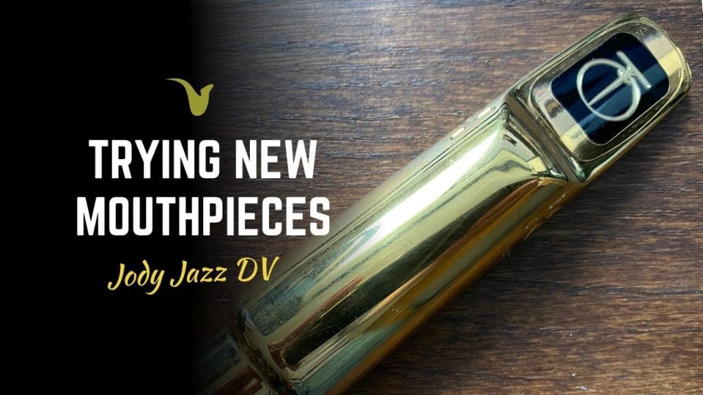Trying New Mouthpieces