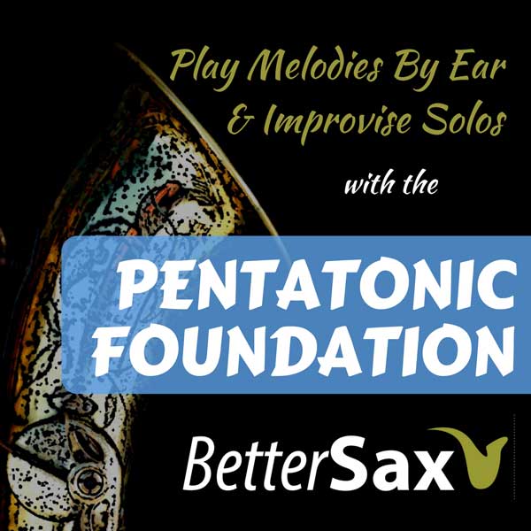 image of Pentatonic Foundation Saxophone Course - Learn to play sax by ear and improvise solos