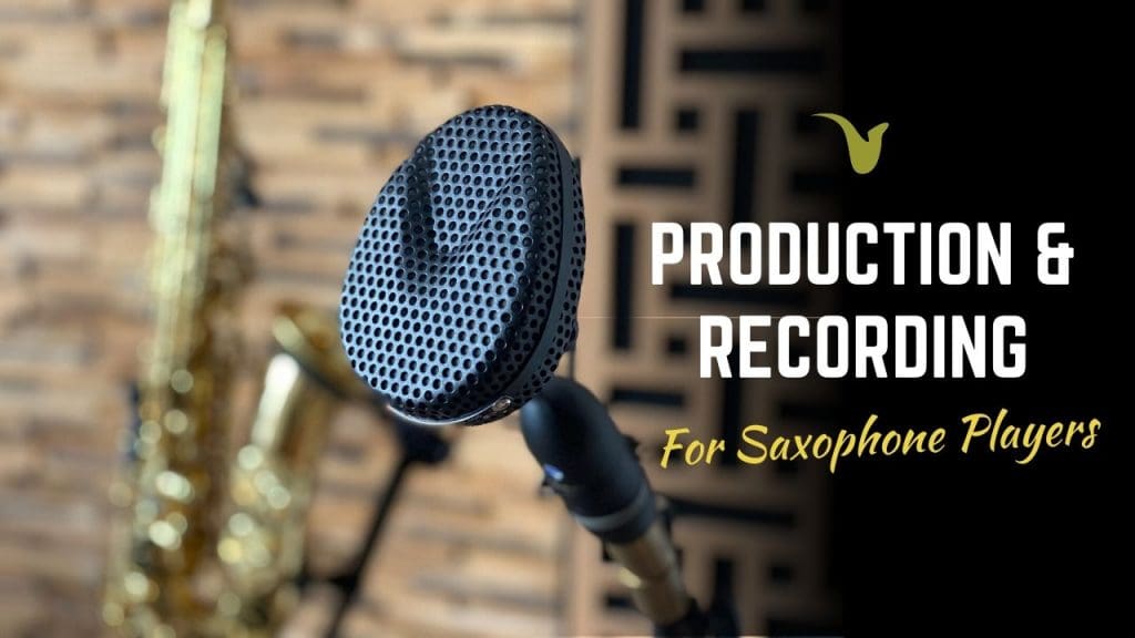 Production Setup - Production & Recording for Saxophone Players
