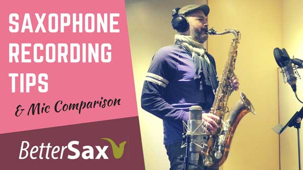 image of Saxophone Recording Tips and Microphone Comparison